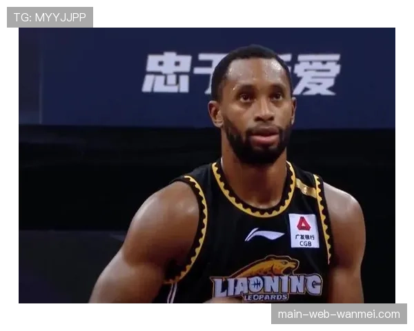 莱迪次战正负值+21冠绝全场 辽宁新援攻防两端展现高效适配性